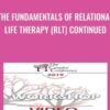 The Fundamentals of Relational Life Therapy (RLT) Continued - Terry Real