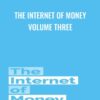 The Internet of Money Volume Three1 » Courses[GB]