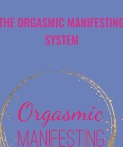 The Orgasmic Manifesting System Laurie Anne 1 » Courses[GB]