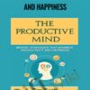 The Productive Mind Mental Strategies to Maximize Productivity and Happiness E28093 Tim Swift » Courses[GB]