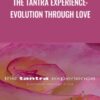 The Tantra Experience Evolution through Love » Courses[GB]