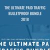 The Ultimate Paid Traffic Bulletproof Bundle 2018