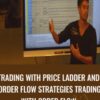 Trading With Price Ladder And Order Flow Strategies Trading With Order Flow » Courses[GB]