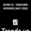 Report 53 – Structured Interviews (Jan21 Issue) – Trends Pro