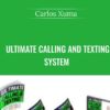 Ultimate Calling and Texting System - Carlos Xuma