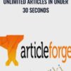 Unlimited Articles In Under 30 Seconds E28093 Article Forge » Courses[GB]