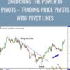 Unlocking the Power of Pivots E28093 Trading Price Pivots with Pivot Lines » Courses[GB]