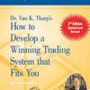 Van Tharp E28093 How to Develop a Winning Trading System That Fits You 2020 » Courses[GB]