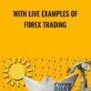 With LIVE Examples of Forex Trading Forex Trading A Z » Courses[GB]