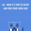04 Now Its Time To Setup and Run Your Video Ads » Courses[GB]