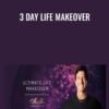 3 Day Life Makeover » Courses[GB]