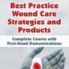 Best Practice Wound Care Strategies and Products Complete Course with First Hand Demonstrations » Courses[GB]
