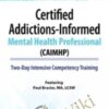 Certified Addictions Informed Mental Health Professional CAIMHP » Courses[GB]