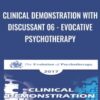 Clinical Demonstration with Discussant 06 Evocative Psychotherapy » Courses[GB]
