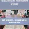 Dan Kennedy Triggering The Phenomenon Seminar » Courses[GB]