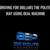 Driving for Dollars The Polite Way Using Deal Machine Anonymous » Courses[GB]