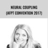 Elaine Bloom Neural coupling AFPT Convention 20171 » Courses[GB]