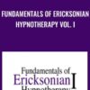 Fundamentals of Ericksonian Hypnotherapy Vol I » Courses[GB]