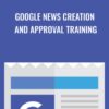 Google News Creation and Approval Training » Courses[GB]