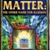 Harun Yahya Matter The Other Name For Illusion Recommended by Dantalion Jones » Courses[GB]