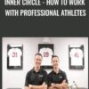 Inner Circle How to Work with Professional Athletes » Courses[GB]