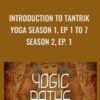 Introduction to Tantrik Yoga Season 1 Gaia » Courses[GB]