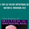 Lart le talent artistique de Milton H Erickson2C M D » Courses[GB]