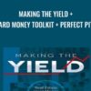 Making The Yield + Hard Money Toolkit + Perfect Pitc - The Commercial Investor