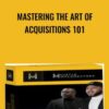 Mastering The Art of Acquisitions 101 » Courses[GB]