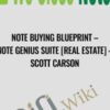 Note Buying Blueprint – Note Genius Suite [Real Estate] – Scott Carson