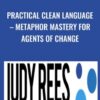 Practical Clean Language E28093 Metaphor Mastery For Agents Of Change » Courses[GB]