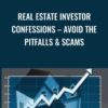 Real Estate Investor Confessions E28093 Avoid the Pitfalls Scams » Courses[GB]
