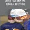 Rudy Hunter Under Your Skin AKA Surgical Precision » Courses[GB]