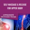 Self Massage Release for Upper Body » Courses[GB]