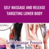 Self Massage and Release Targeting Lower Body » Courses[GB]