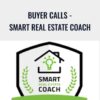 Buyer Calls - Smart Reale State Coach - Nick Prefontaine