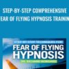 Step by Step Comprehensive Fear of Flying Hypnosis Training » Courses[GB]