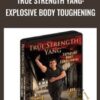 Stephan Berwick True Strength Yang Explosive Body Toughening » Courses[GB]