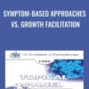 Symptom Based Approaches vs Growth Facilitation » Courses[GB]