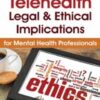 Telehealth Legal Ethical Implications for Mental Health Professionals Melissa Westendorf » Courses[GB]