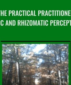 The Practical Practitioner OHC and Rhizomatic Perception John Overdurf 1 » Courses[GB]