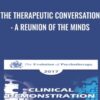 The Therapeutic Conversation A Reunion of the Minds » Courses[GB]