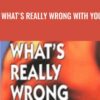 Thomas Griner Whats Really Wrong with You A Revolutionary Look at How Muscles » Courses[GB]