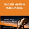 Three Step Meditation Music Experience » Courses[GB]