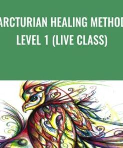 Arcturian Healing Method Level 1 (Live Class)