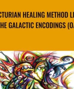 Arcturian Healing Method Level 2 - the Galactic Encodings (Oahu)