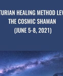 Arcturian Healing Method Level 4 - the Cosmic Shaman (June 5-8, 2021)