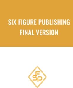 Six Figure Publishing Final Version Bobby Kim 1 » Courses[GB]