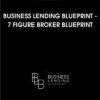 Business Lending Blueprint 7 Figure Broker Blueprint » Courses[GB]