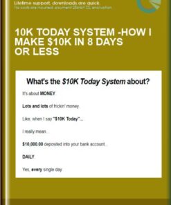 10K Today System-How I Make $10K in 8 Days or Less - Duston McGroarty